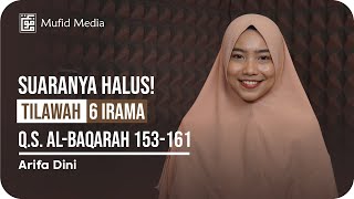 Download lagu HALUS! Tilawah Merdu 6 Irama Surah Al-Baqarah 153-161 || Arifa Dini mp3