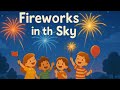 Fireworks In The Sky Fun English Song For Kids About Colors Celebrations Night Fun