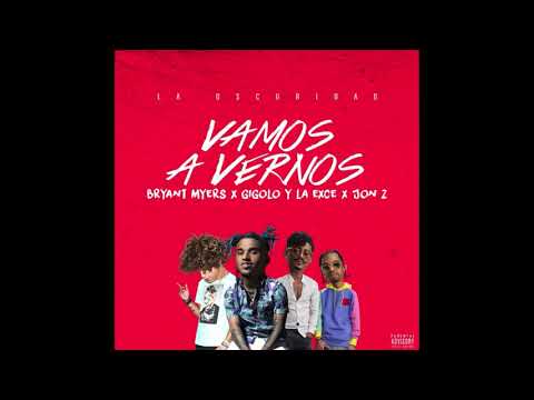 Vamos A Vernos - Bryant Myers Ft. Jon Z, Gigolo Y La Exce (Version Limpia)