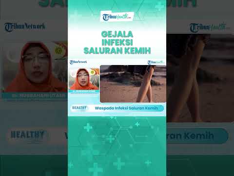 Dokter Umum Jelaskan Beberapa Gejala Infeksi Saluran Kemih, Berikut Penjelasannya