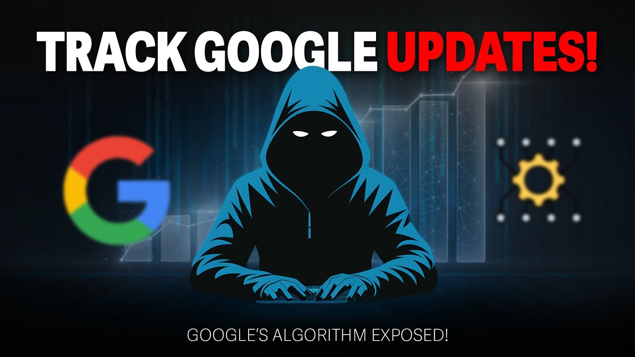 Why & How To Track Google Algorithm Updates