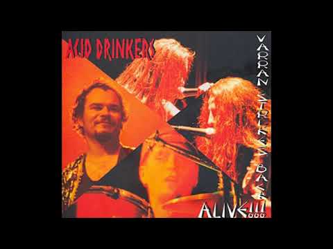 ACID DRINKERS - Varran Strikes Back Alive!!! 1998 full album