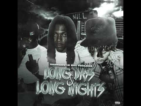 "Long Days & Long Nights" Trappsavv, LilRell, YungJukk {Official Audio}
