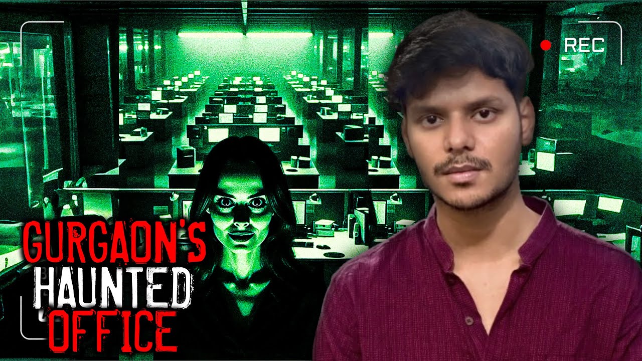Gurgaon's Haunted Office || Real Horror story ||