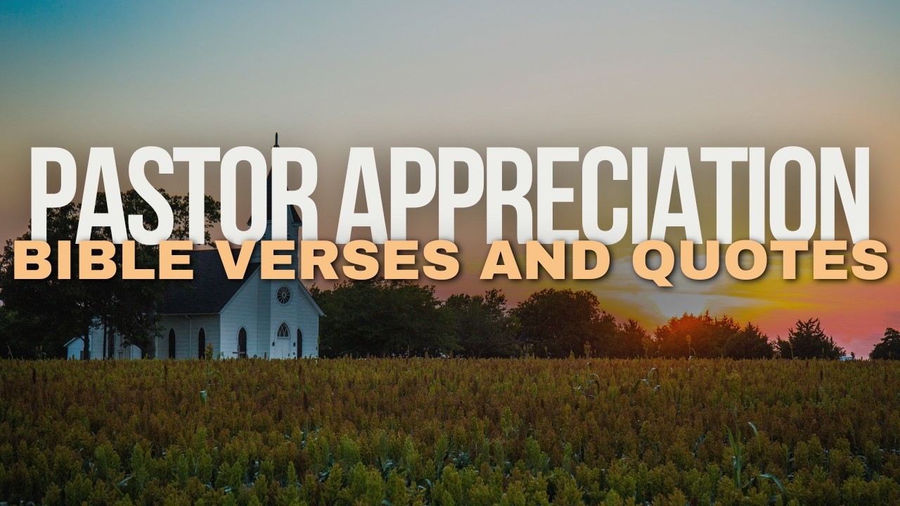 Bible Verses and Quotes for Pastor Appreciation