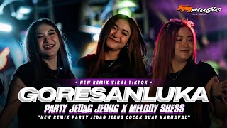 Download lagu DJ GORESAN LUKA FULL BASS VIRAL TIKTOK‼️STYLE PARTY JEDAG JEDUG X MELODY SHESS - FAMUSIC  mp3
