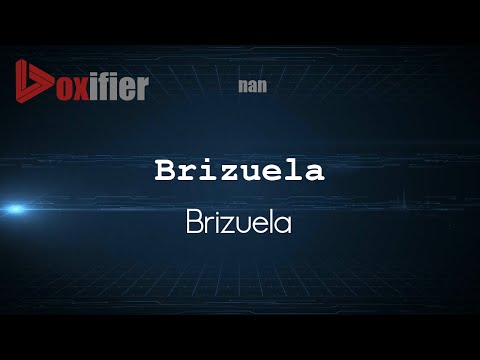 How to Pronounce Brizuela (Brizuela) in nan - Voxifier.com