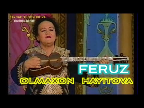 Olmaxon Hayitova - FERUZ | Олмахон Xайитова - ФЕРУЗ