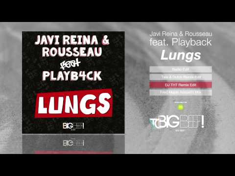 Javi Reina & Rousseau feat. Playb4ck - Lungs (DJ THT Remix)
