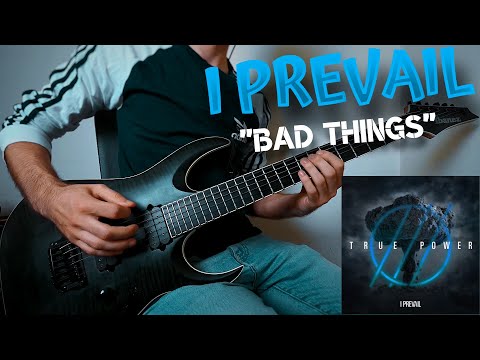 Bad Things - I Prevail