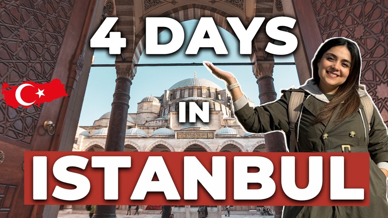 How to Spend 4 Days in ISTANBUL in 2024 | PLAN YOUR PERFECT TRIP