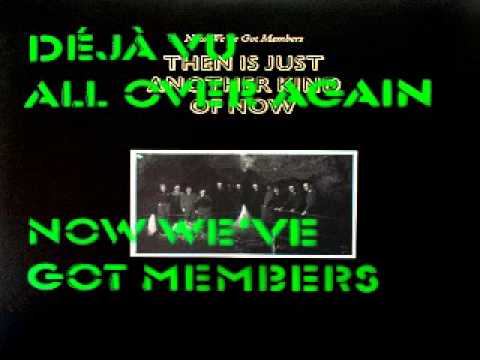 Now we've got members - Déjà vu all over again