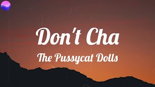 The Pussycat Dolls - Don&#39;t Cha (Lyrics)