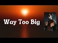 Burna Boy - Way Too Big (Lyrics)
