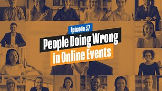 What are People Doing Wrong with Online Events?