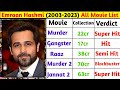 Emraan Hashmi 2003 2023 All Movies Name List Emraan Hashmi All Movie Box Office Collection
