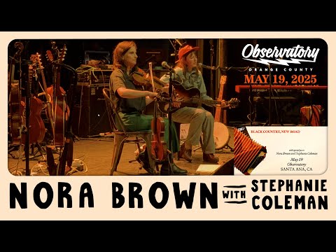 Nora Brown & Stephanie Coleman @ The Observatory Santa Ana CA 05-19-2025 Full Set
