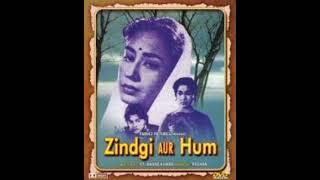 Zindagi Aur Hum 1962 - Tu Humko Dekh Aur Hamari Nazar Se Dekh... Lata Mangeshkar