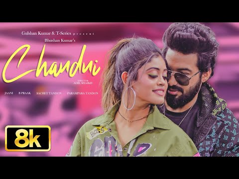 CHANDNI 8K Full Song: Sachet Tandon, Parampara Tandon | B Praak, Jaani | Bhushan K