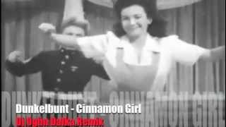 Dunkelbunt - Cinnamon Girl (Dj Ogun Dalka Remix)