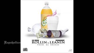 Lil Durk - Rollin & Leanin Feat Broadway