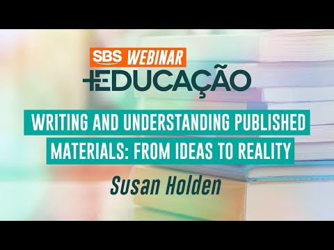 SBS Livraria Internacional. 2018. Writing and Understanding Published Materials from Ideas to Reality - Presented by Susan Holden 