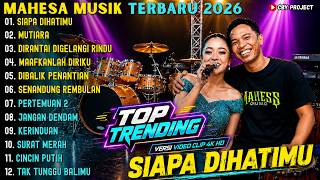 Download lagu ALBUM MAHESA MUSIK TERBARU 2026 ~ SIAPA DIHATIMU - MUTIARA - DIRANTAI DIGELANGI RINDU ~FARIS KENDANG mp3