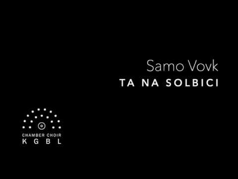 Samo Vovk - TA NA SOLBICI | KGBL Chamber Choir