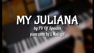 My Juliana - IV Of Spades | PIANO COVER
