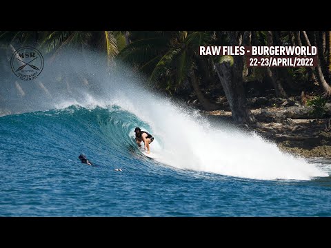 Burgerworld/Mentawais - RAWFILES - 22-23/APRIL/2022