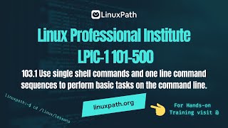 Download the video "LPIC-1 101-500 Full Course - 103.1 Use single shell commands to perform tasks on the command line."