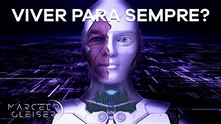 VOCÊ QUER SER CIBORGUE? | Marcelo Gleiser