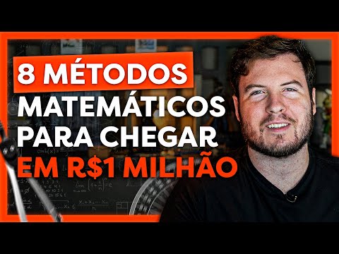 8 MÉTODOS MATEMÁTICOS PARA CHEGAR NO PRIMEIRO R$1 MILHÃO! | NA PRÁTICA