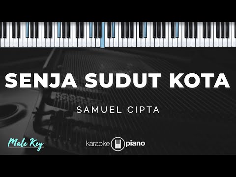 Senja Sudut Kota - Samuel Cipta | KARAOKE PIANO - MALE KEY