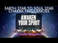 Earth Star Chakra To Soul Star Chakra Frequencies Full Chakra Activation Balancing Clearing