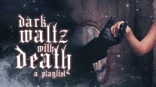 waltzing with the prince of death ♛【dark royalty instrumental playlist】