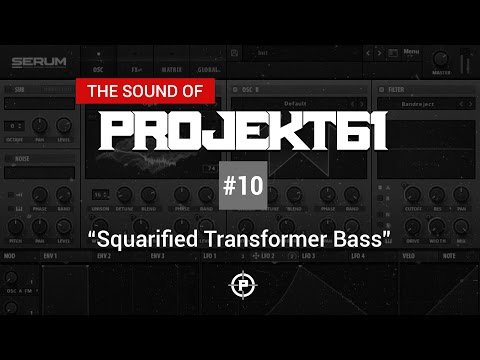 The Sound of PROJEKT61 #10 - "Squarified Transformer Bass"