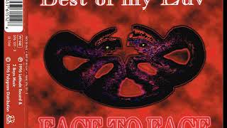 FACE TO FACE - Best of my luv' (high position club)