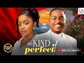 MY KIND OF PERFECT Omeche Oko Timini Egbuson 2026 Latest Nigerian Love Movie