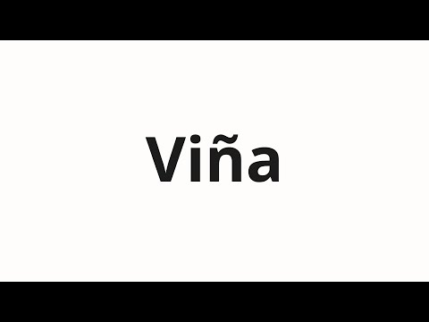 How to pronounce Viña