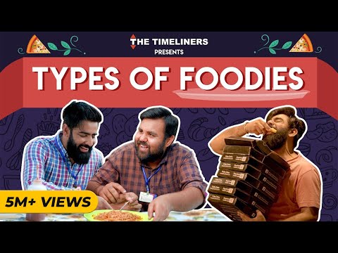 Types Of Foodies ft. Rishhsome | The Timeliners