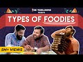 Types Of Foodies | E09 Ft. Rishhsome | The Timeliners