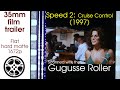 Speed 2 Cruise Control 1997 35mm Film Trailer Flat Hard Matte 1672p