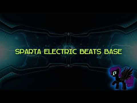Sparta Electric Beats Base (-Reupload-)