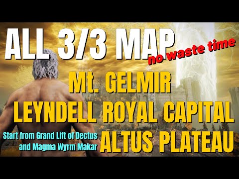 Elden Ring | Mt. Gelmir, Altus Plateau, Leyndell Royal Capital Best Path To Take All 3 Maps (2024)