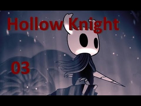 Hollow Knight Let's Play: 03 - Vengeful Spirit and First Boss Fight!