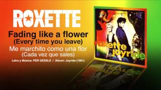ROXETTE — &quot;Fading like a flower (Every time you leave)&quot; (Subtítulos Español - Inglés)