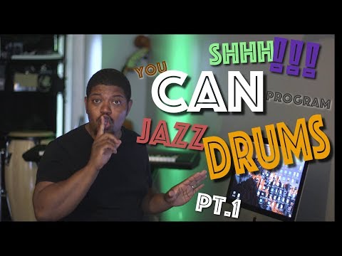 Shhhhh!!! You CAN program Jazz Drums! Pt.1