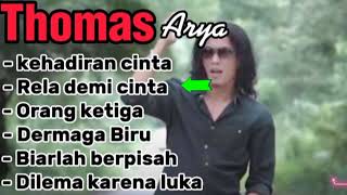 Download lagu THOMAS ARYA - KEHADIRAN CINTA FULL ALBUM TERBAIK mp3 Download lagu THOMAS ARYA - KEHADIRAN CINTA FULL ALBUM TERBAIK mp3