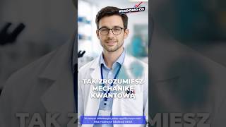 Jedna cząstka w kilku miejscach naraz?! 🤯 Mechanika kwantowa w mniej niż minutę!